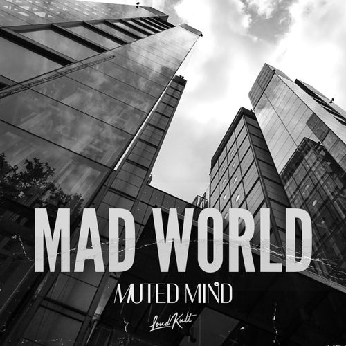 Mad World by Muted Mind on Beatsource