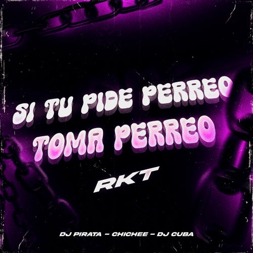 Si Tu Pide Perreo Toma Perreo (RKT)
