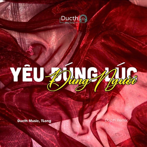 Yêu Đúng Lúc Đúng Người (Ducth Remix)