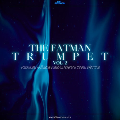 The Fatman Trumpet (Vol. 2)