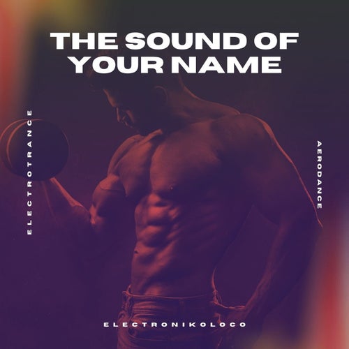 The Sound of Your Name (Future House)
