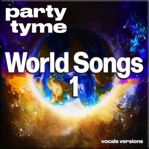 World Songs 1 - Party Tyme (Vocal Versions)