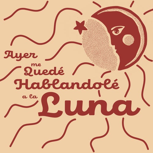 Ayer me Quedé Hablándole a la Luna