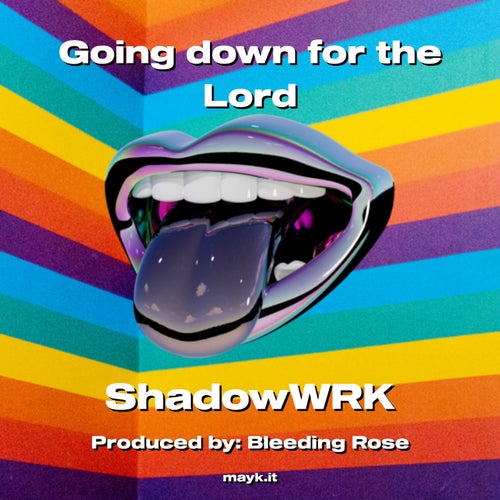 Going down for the Lord
