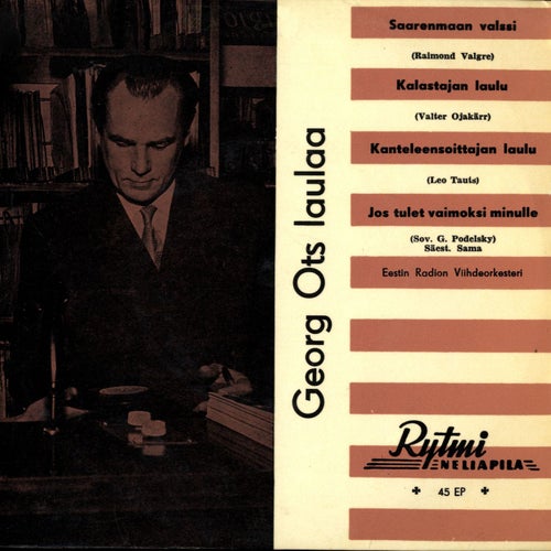 Georg Ots laulaa