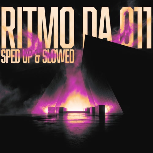 RITMO DA 011 (Sped Up & Slowed Versions)