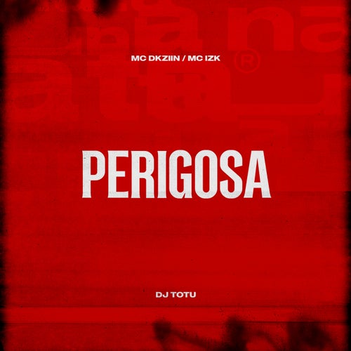 Perigosa