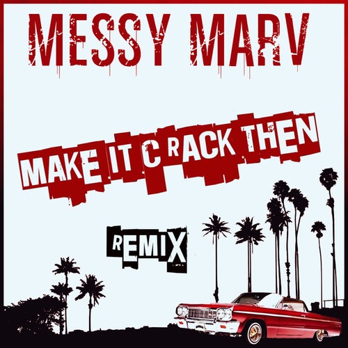 Make it Crack Then (Remix)