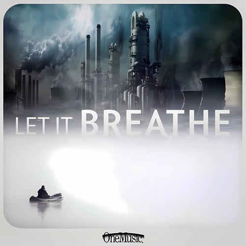 Let It Breathe