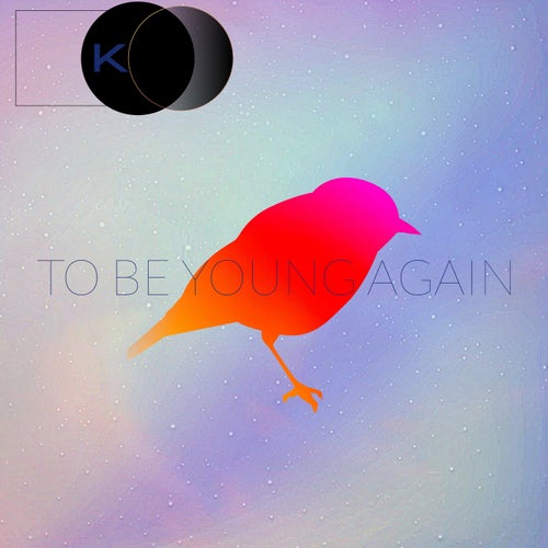 To Be Young Again