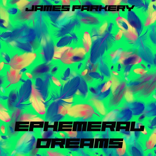 Ephemeral Dreams