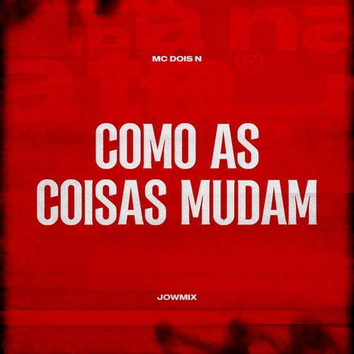 Como As Coisas Mudam
