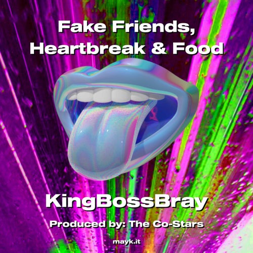 Fake Friends  Heartbreak & Food