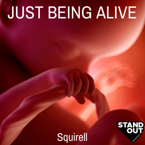 Just Being Alive