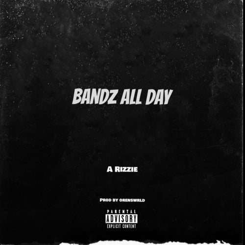 Bandz all day