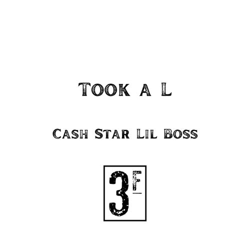 Took A L