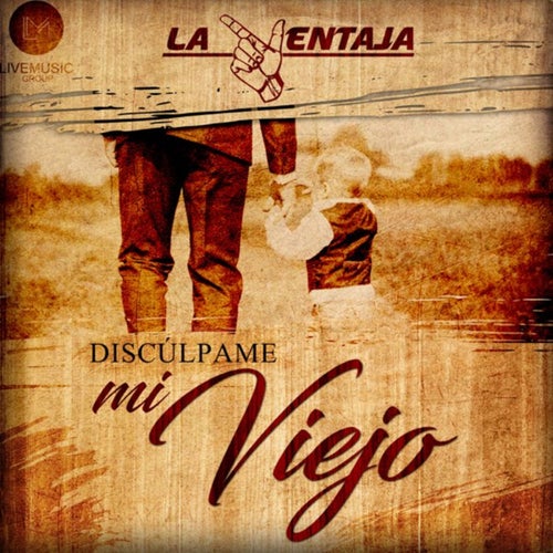 Discúlpame Mi viejo