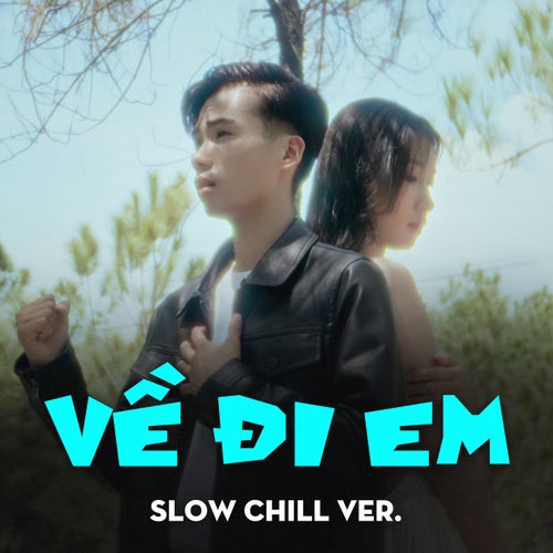 Về Đi Em (Beat Slow Chill Ver.)