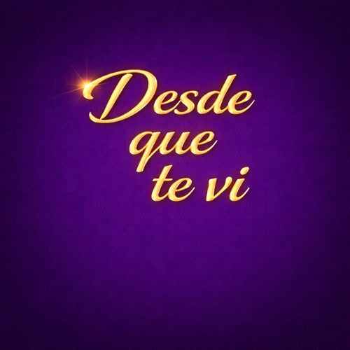 desde que te vi
