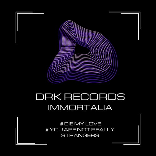 Die My Love-You Are Not Really Strangers