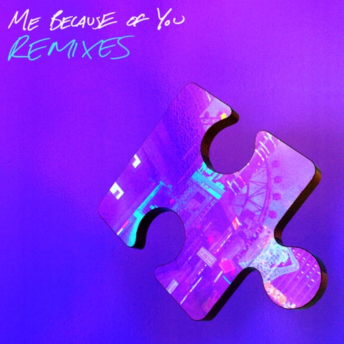 ME BECAUSE OF YOU (Remixes)