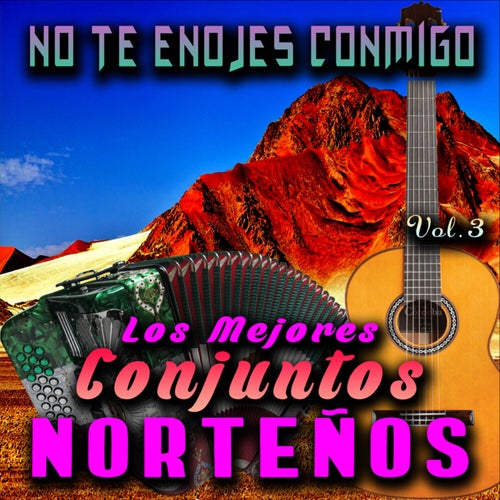 Los Mejores Conjuntos Norteños Vol.3