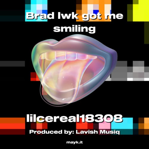 Brad lwk got me smiling