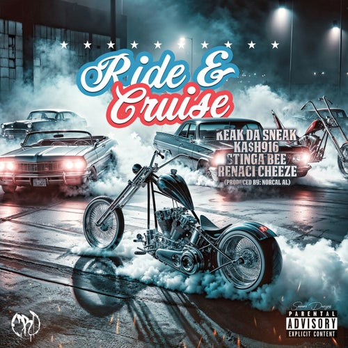 Ride & Cruise (feat. Keak Da Sneak, Ka$h916 & Stinga Bee)