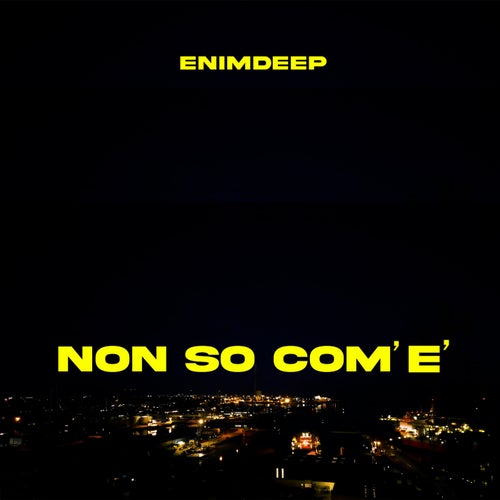 Non So Com'è