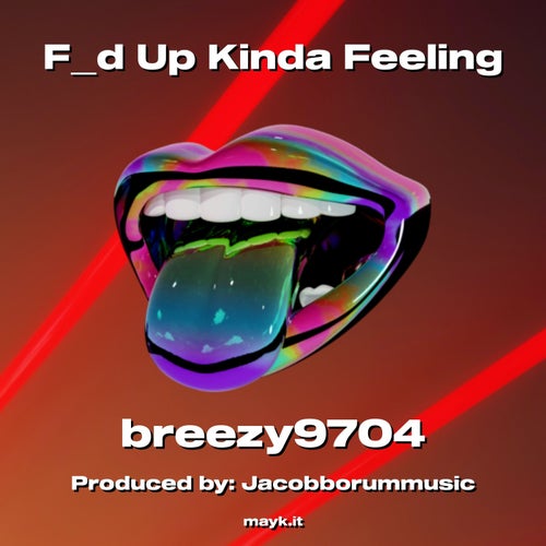 Fd Up Kinda Feeling