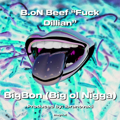 B.oN Beef f*** Dillian