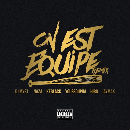 On est equipe (Remix) [Bomaye Musik] feat. DJ Myst, Hiro, Jaymax, Youssoupha