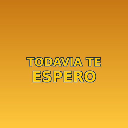 Todavia te espero
