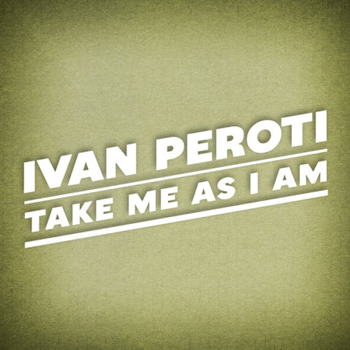 Take Me As I Am