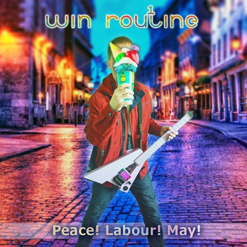 Peace! Labour! May!
