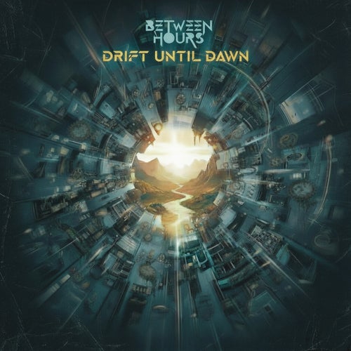 BETWEEN HOURS: Drift Until Dawn