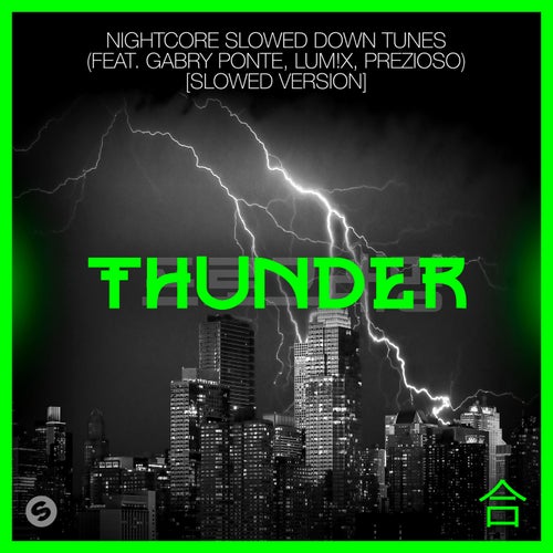 Thunder (feat. Gabry Ponte, LUM!X, Prezioso) [Slowed Version]