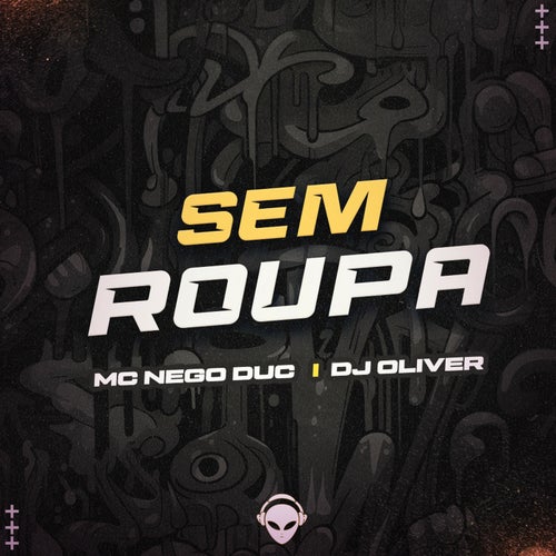 Sem Roupa - Mc Nego Duc