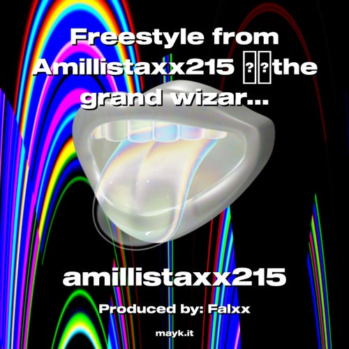 Freestyle from Amillistaxx215 the grand wizard Amillistaxx215 the grand wizard theeone