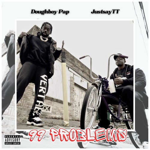 99 Problems (feat. JustsayTT)