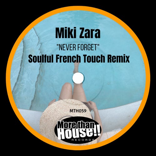Never Forget (Soulful French Touch Remix)