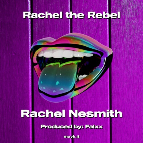 Rachel the Rebel