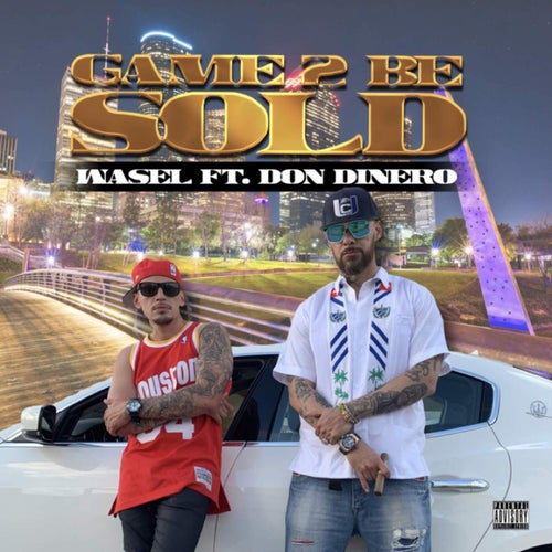 Game 2 Be Sold (feat. Don Dinero)