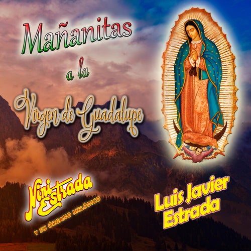 Mañanitas a la Virgen de Guadalupe