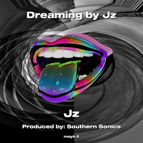 Dreaming by Jz