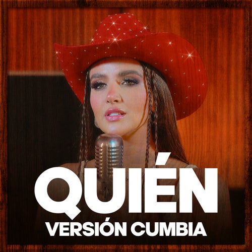 QUIÉN (Versión Cumbia)