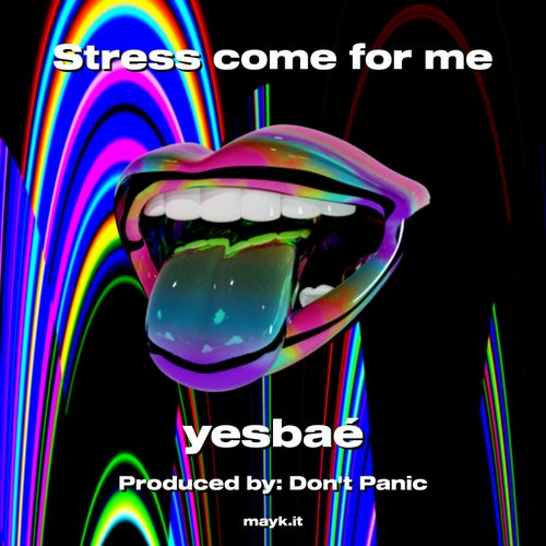 Stress come for me