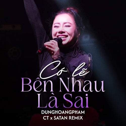 Có Lẽ Bên Nhau Là Sai