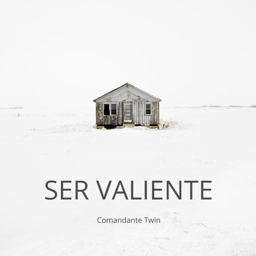 Ser Valiente