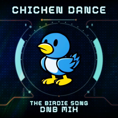 Chicken Dance (The Birdie Song) (DnB Mix)